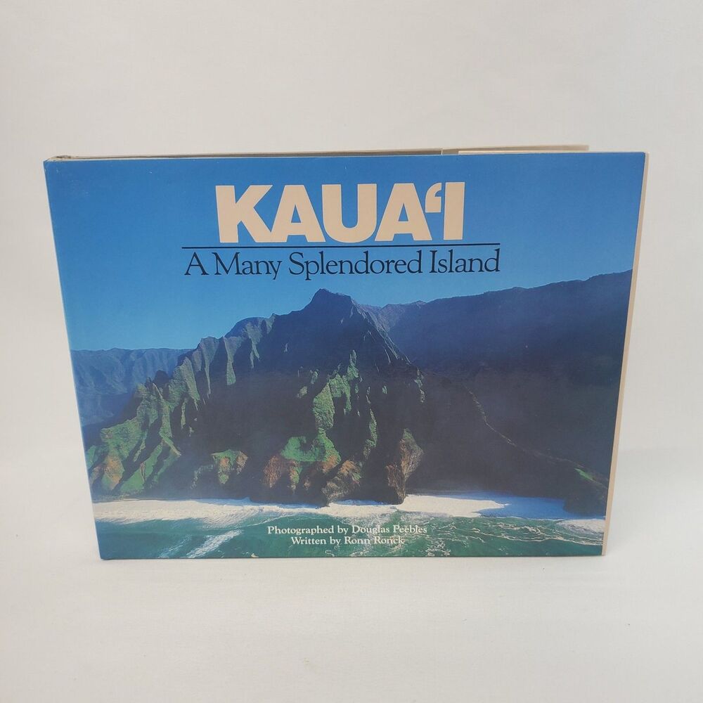Kauai: A Many Splendored Island 1986 Hardcover Ronn Ronck Douglas Peebles
